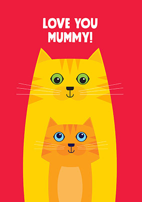 Love you Mummy Cat Mother's Day Card