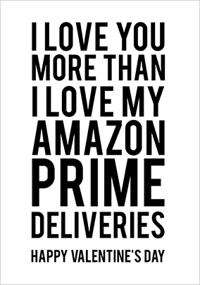 Love You More Than Deliveries Valentine's Day Card