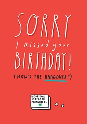 Sorry I Missed Your Birthday Card