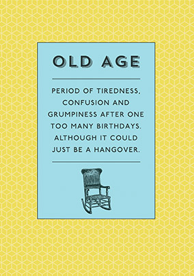 The Meaning of Old Age Birthday Card