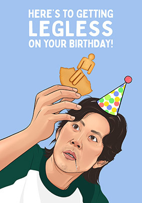 Getting Legless on your Birthday