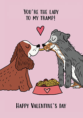 Lady To My Tramp Valentine Card