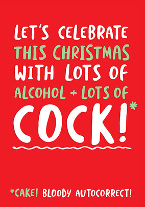 Celebrate Christmas with Alcohol and Cock Funny Card