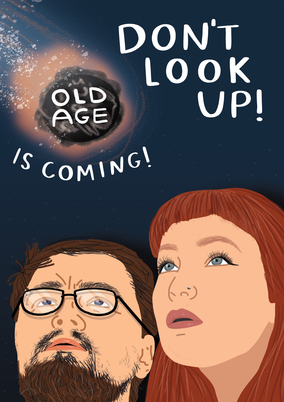Old Age is Coming Birthday Card