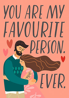 My Favourite Person Ever Valentine's Card