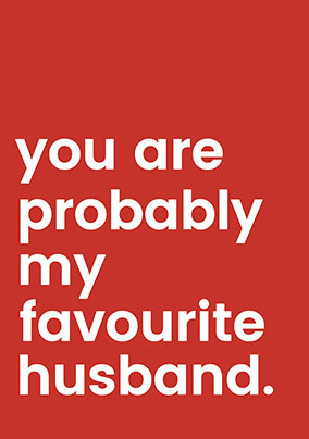 Probably My Favourite Husband Valentine's Card