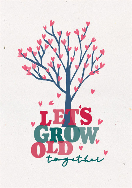 Let's Grow Old Together Valentine's Day Card