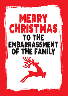 To the Family Embarrassment Christmas Card
