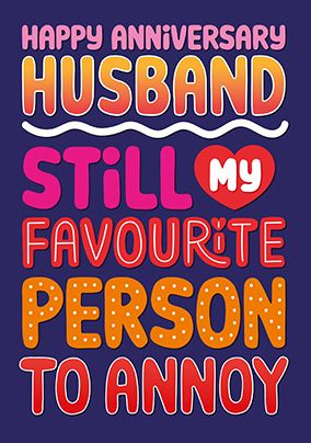 Photo of My Favourite Person To Annoy Husband Anniversary Card