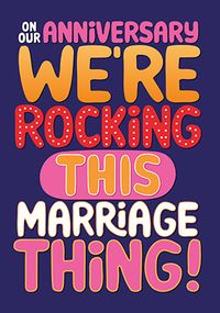 Tap to view We're Rocking This Marriage Thing Anniversary Card