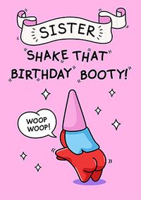 Tap to view Sister Shake That Birthday Booty Birthday Card
