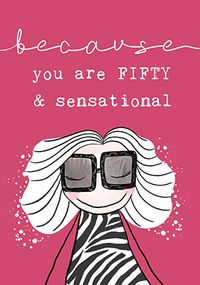 Tap to view Because You're 50 & Sensational Birthday Card