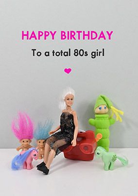 Photo of Total 80s Girl Birthday Card