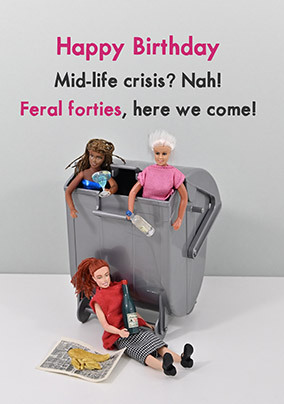 Feral Forties Birthday Card