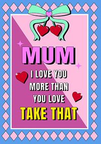 Tap to view Take That Mum Birthday Card