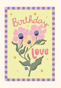 Tap to view Melody Floral Love Birthday Card