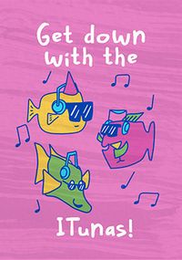 Tap to view Get Down With The Itunas Birthday Card