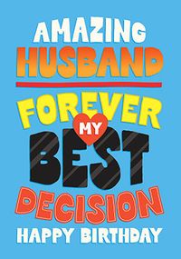 Tap to view Husband Forever My Best Decision Birthday Card