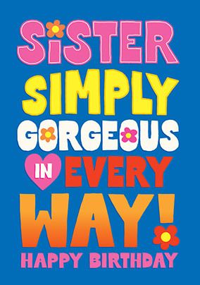 Photo of Simlply Gorgeous Sister Birthday Card