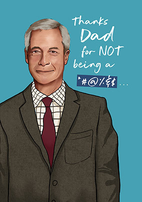 Thanks Dad For Not Being A… Birthday Card