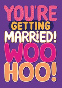 Tap to view Woo Hoo Getting Married Wedding Card