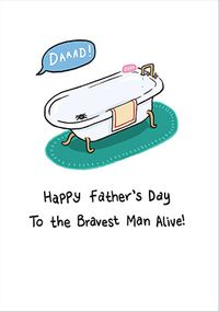 Tap to view To The Bravest Man Alive Father's Day Card