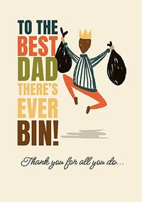Tap to view Best Dad There's Ever Bin Father's Day Card