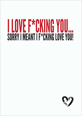 I F*cking Love You Valentine's Day Card