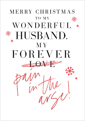 Forever Pain In The Arse Husband Christmas Card