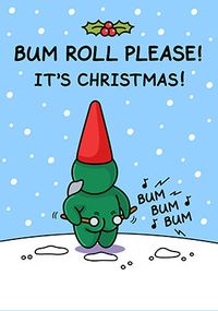 Tap to view Bum Roll Please Christmas Card