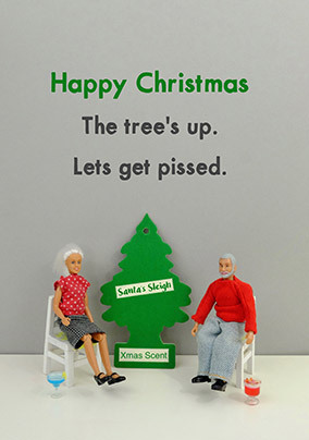 Tree's Up Let's Get Pissed Christmas Card
