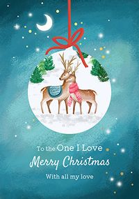 Tap to view Reindeer Bauble To The One I Love Christmas Card