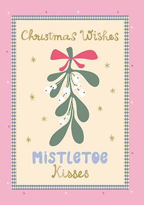 Wishes & Mistletoe Kisses Christmas Card