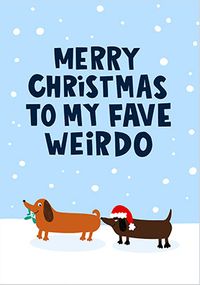Tap to view To My Fave Weirdo Christmas Card