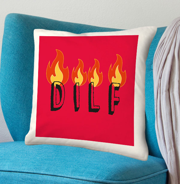 DILF Cushion