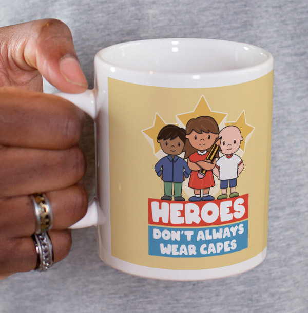 Heroes Don't Always Wear Capes Thank You Teacher Mug