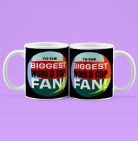 Tap to view To The Biggest World Cup Fan Mug