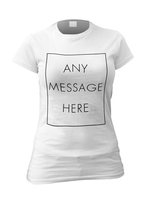 Any Message Personalised Black Text T-Shirt