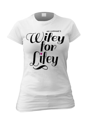 Wifey for Lifey Personalised Women's T-Shirt