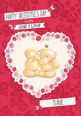 Forever Friends - The One I Love Valentine's Day Card