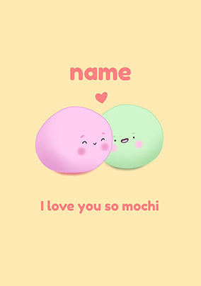 I Love You So Mochi Personalised Card