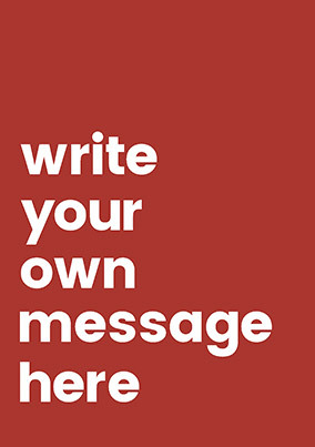 Write Your Own Message Personalised Red Card