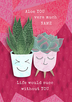 Aloe You Very Much Personalised Card