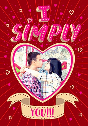 I Simply Love You Photo Card