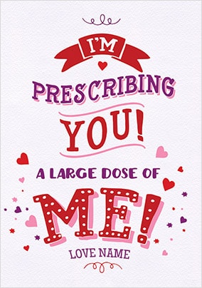 A Large Dose Of Me Personalised Valentines Card