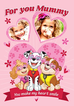 For You Mummy - Paw Patrol Photo Valentines Card
