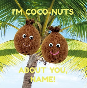 Coco-Nuts About You Personalised Card