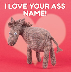 Knit & Purl - Love your Ass