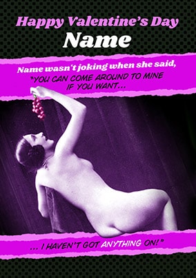 Haven't Got Anything On Personalised Card