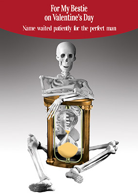 Funny Best Friend Valentine's Day card - Patiently waiting for the Perfect